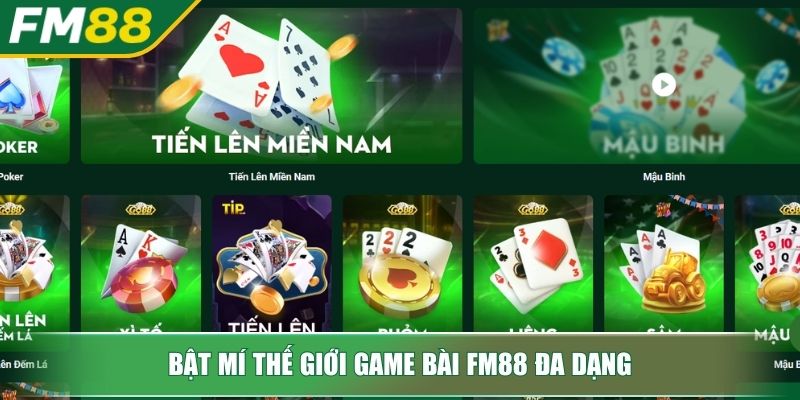 Bật mí thế giới game Bài FM88 đa dạng