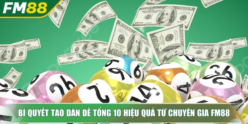 Dàn Đề Tổng 10 Bí Quyết Chinh Phục Lô Đề Từ Chuyên Gia 3 Bí quyết tạo dàn đề tổng 10 hiệu quả từ chuyên gia FM88