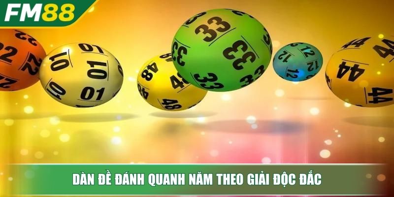 Dàn Đề Đánh Quanh Năm Bí Quyết Bất Bại Từ Chuyên Gia FM88 4 Dàn đề đánh quanh năm theo giải độc đắc