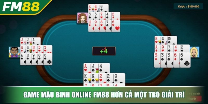 Game Mậu Binh Online FM88 Chiến Thuật Chinh Phục Sòng Bài 2 Game Mậu Binh online FM88 hơn cả một trò giải trí