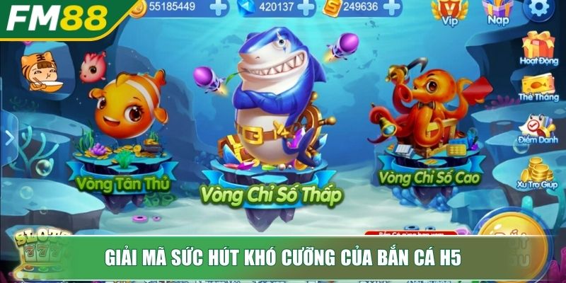 Bắn Cá H5 Khám Phá Đại Dương Và Cơ Hội Kiếm Tiền Đỉnh Cao 2 Giải mã sức hút khó cưỡng của bắn cá H5