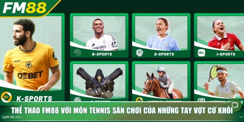 Thể thao FM88 với môn Tennis sân chơi của những tay vợt cừ khô