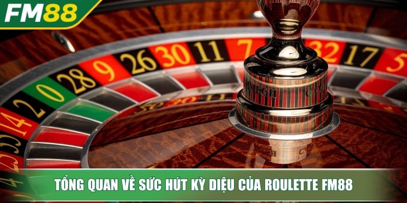 Roulette FM88 Giải Mã Vòng Quay May Mắn Chinh Phục Thần Tài 2 Tổng quan về sức hút kỳ diệu của Roulette FM88