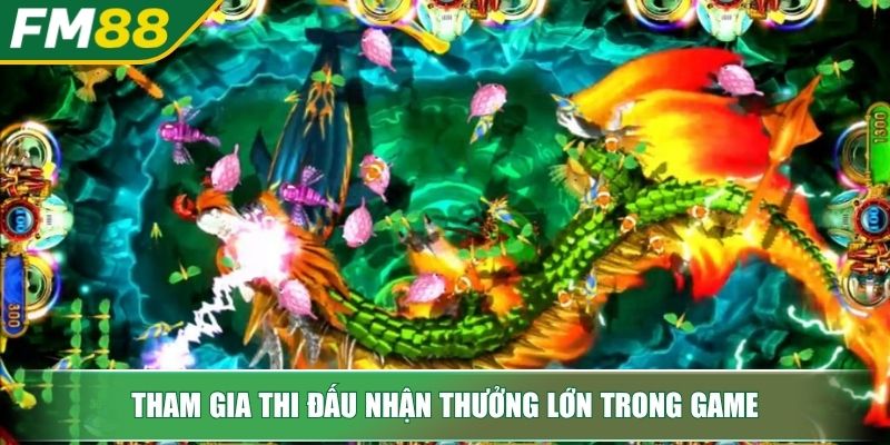 Bắn Cá Rồng – Trò Chơi Săn Thưởng Dưới Đại Dương Kinh Điển 4 Tham gia thi đấu nhận thưởng lớn trong game