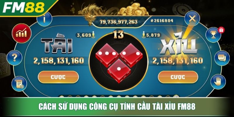 Công Cụ Tính Cầu Tài Xỉu - Trợ Thủ Đắc Lực Để Chiến Thắng 3 Cách sử dụng công cụ tính cầu Tài Xỉu FM88